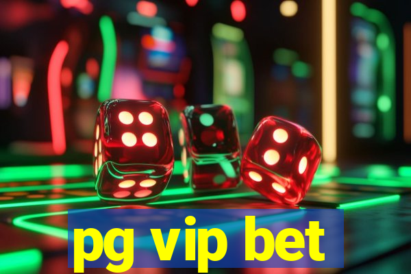 pg vip bet